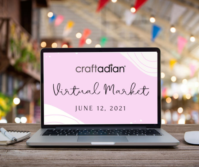 Craftadian Virtual Market - June 12, 2021