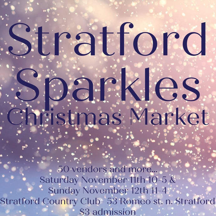 Stratford Sparkles Christmas Market - November 11 & 12, 2023